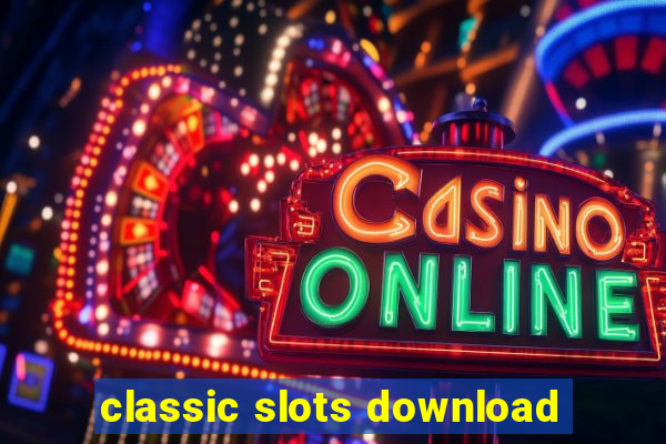 classic slots download